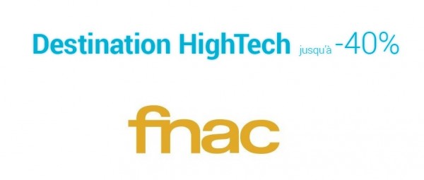 Destination HighTech Fnac
